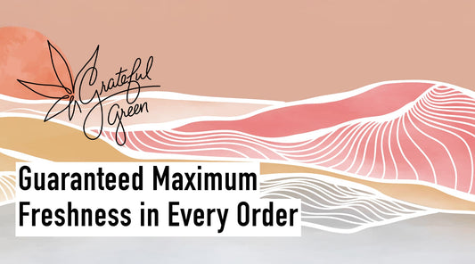 How Grateful Green Delivers Guaranteed Maximum Freshness in Every Order