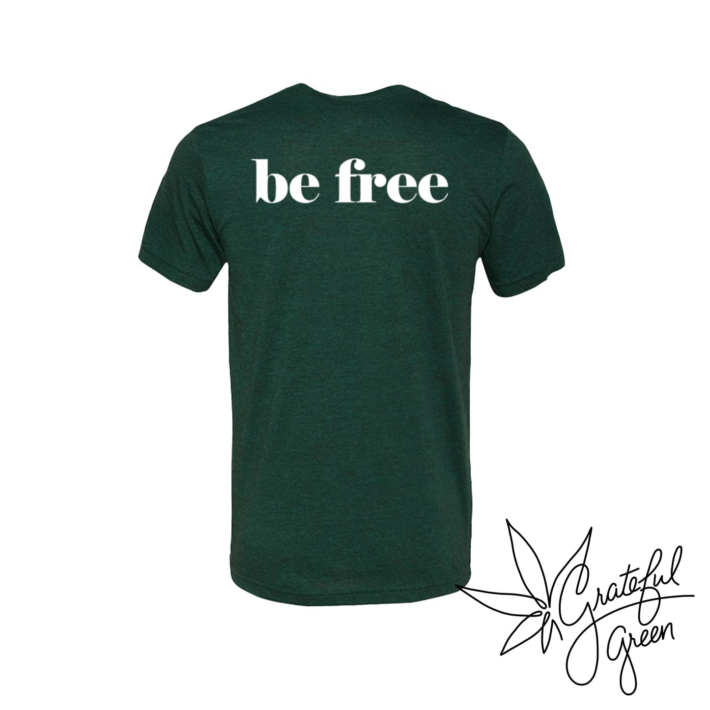 Grateful Green "be free" T-Shirt