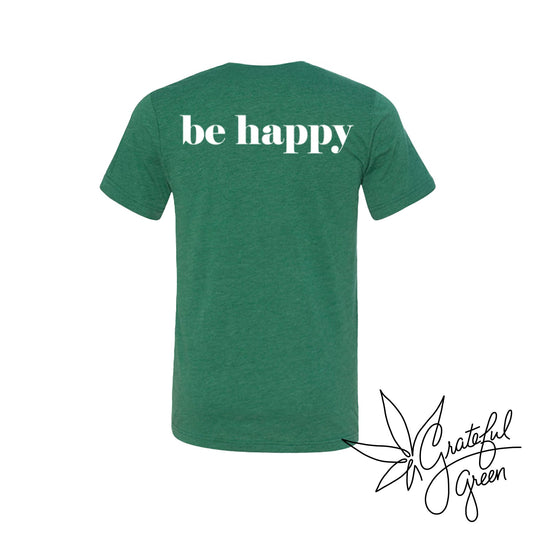 Grateful Green "be happy" T-Shirt